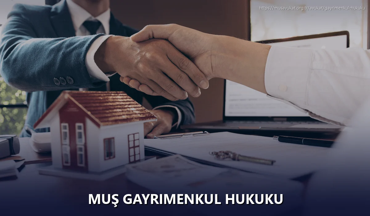 Muş Gayrimenkul Hukuku