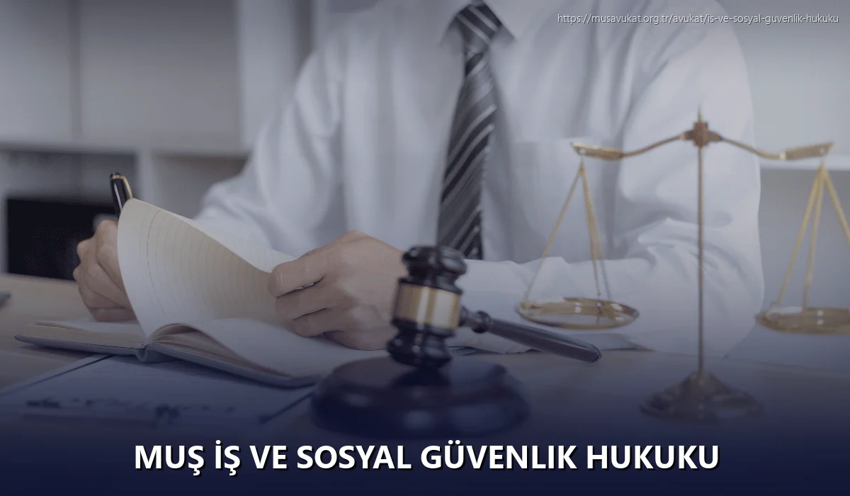 Muş İş ve Sosyal Güvenlik Hukuku