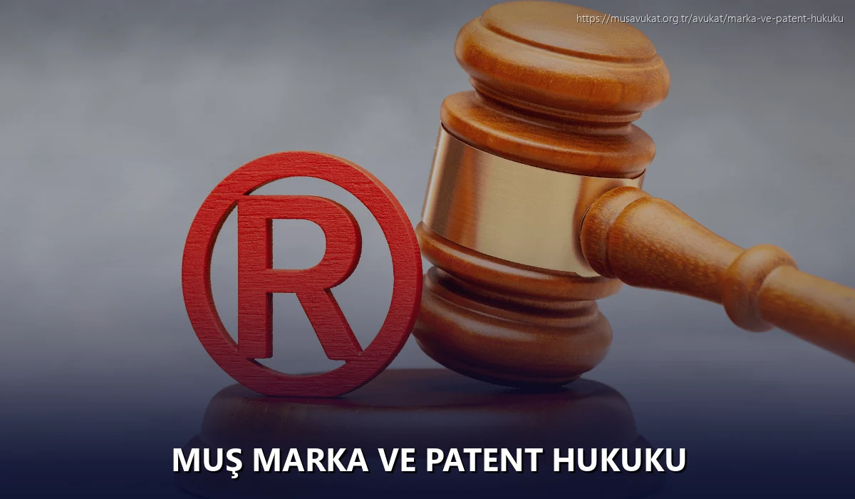 Muş Marka ve Patent Hukuku